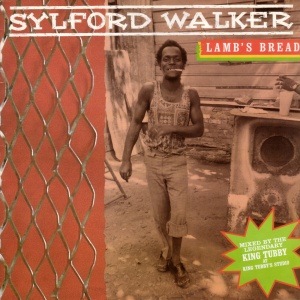 Sylford_Walker_-_Lamb's_Bread- Vinyl Hel [Ras t Dread]