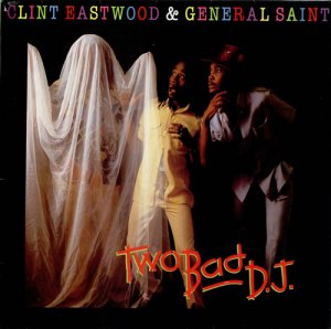 Clint+Eastwood+&+General+Saint+-+Two+Bad+D.J.+-+LP+RECORD-480044